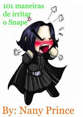 101 Maneiras de Irritar Severus Snape