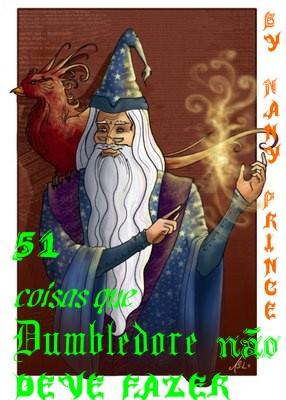 51 Coisas que Dumbledore não Deve Fazer